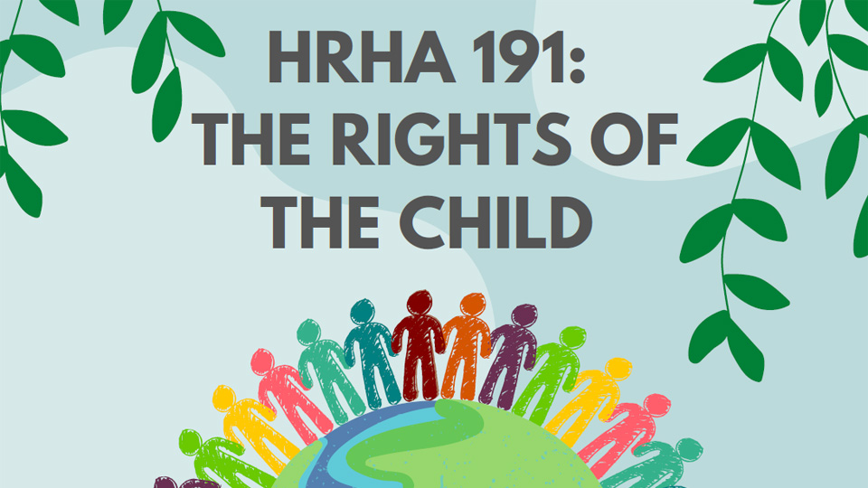 New fall 2023 course: HRHA 191 "The Rights of the Child"